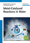 Metal-Catalyzed Reactions in Water