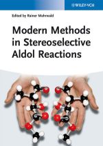 Modern Methods in Stereoselective Aldol ReactionsNY