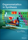 Organometallics in Synthesis, Fourth Manual