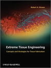Extreme Tissue Engineering: Concepts and Strategies for Tissue Fabrication （Medicine部門）