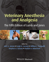 Veterinary Anesthesia and Analgesia, The Fifth Edition of Lumb and Jones