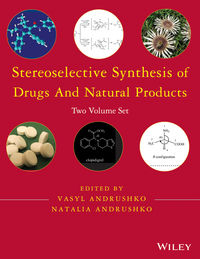 Stereoselective Synthesis of Drugs and Natural Products, Two Volume Set