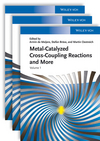 Metal Catalyzed Cross-Coupling Reactions and More, 3 Volume Set