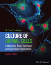 Culture of Animal Cells: A Manual of Basic Technique and Specialized Applications, Seventh Edition